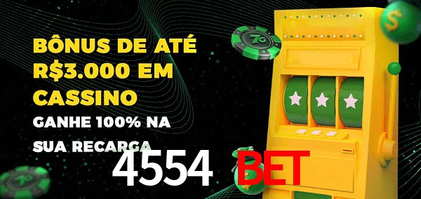 4554 BET melhor bônus de depósito